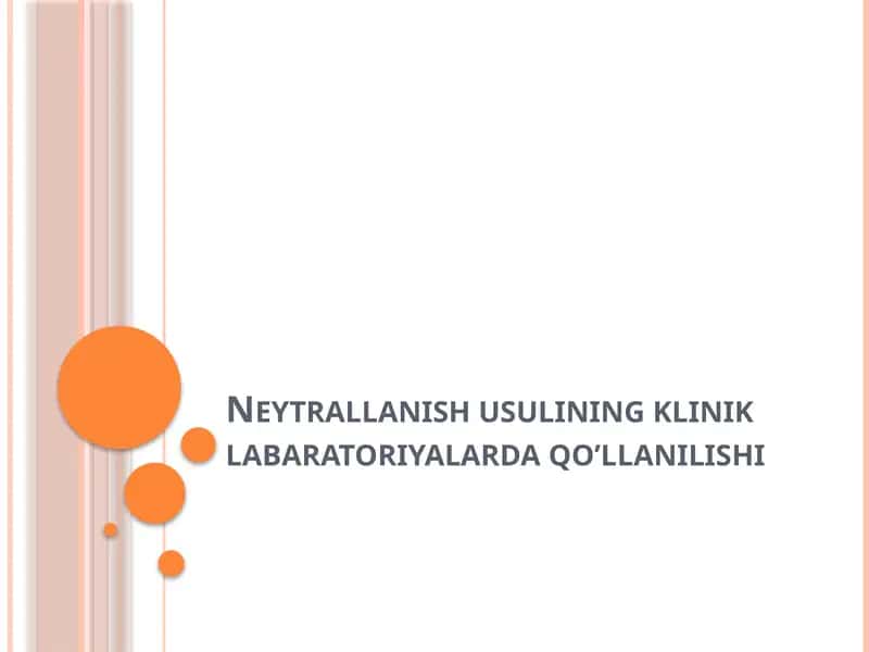 Neytrallanish usulining klinik labaratoriyalarda qo’llanilish