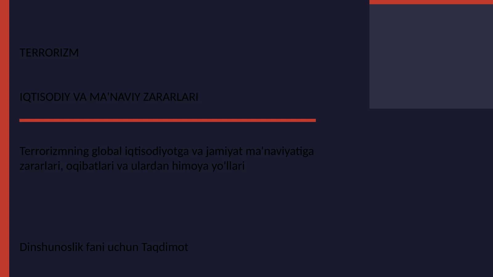 TERRORIZM IQTISODIY VA MA'NAVIY ZARARLARI