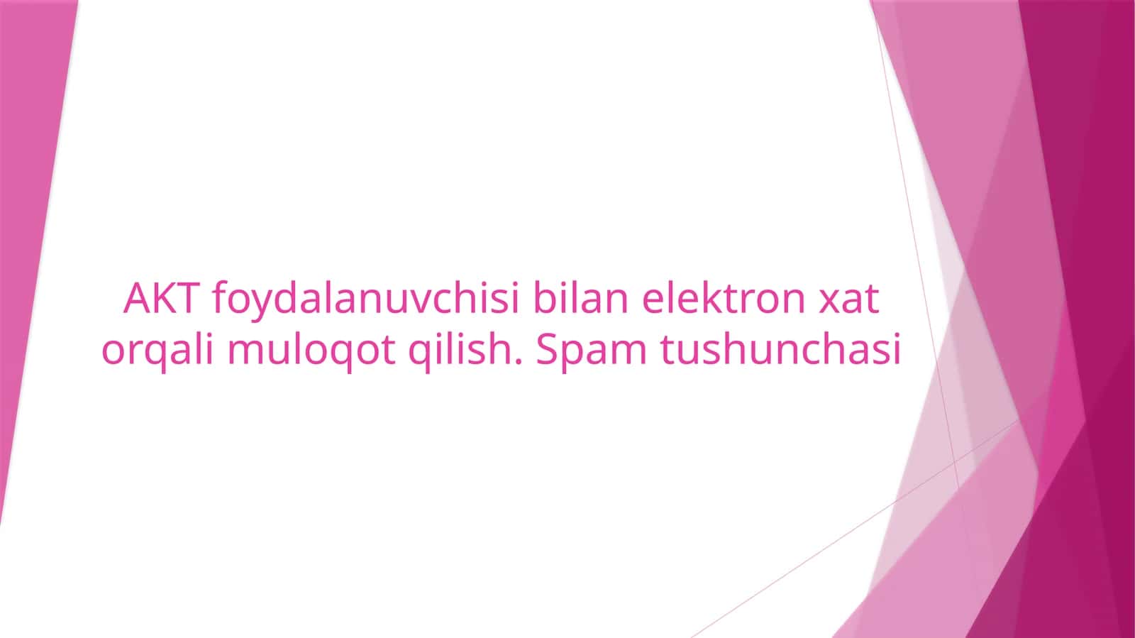 AKT foydalanuvchisi bilan elektron xat orqali muloqot qilish. Spam tushunchasi