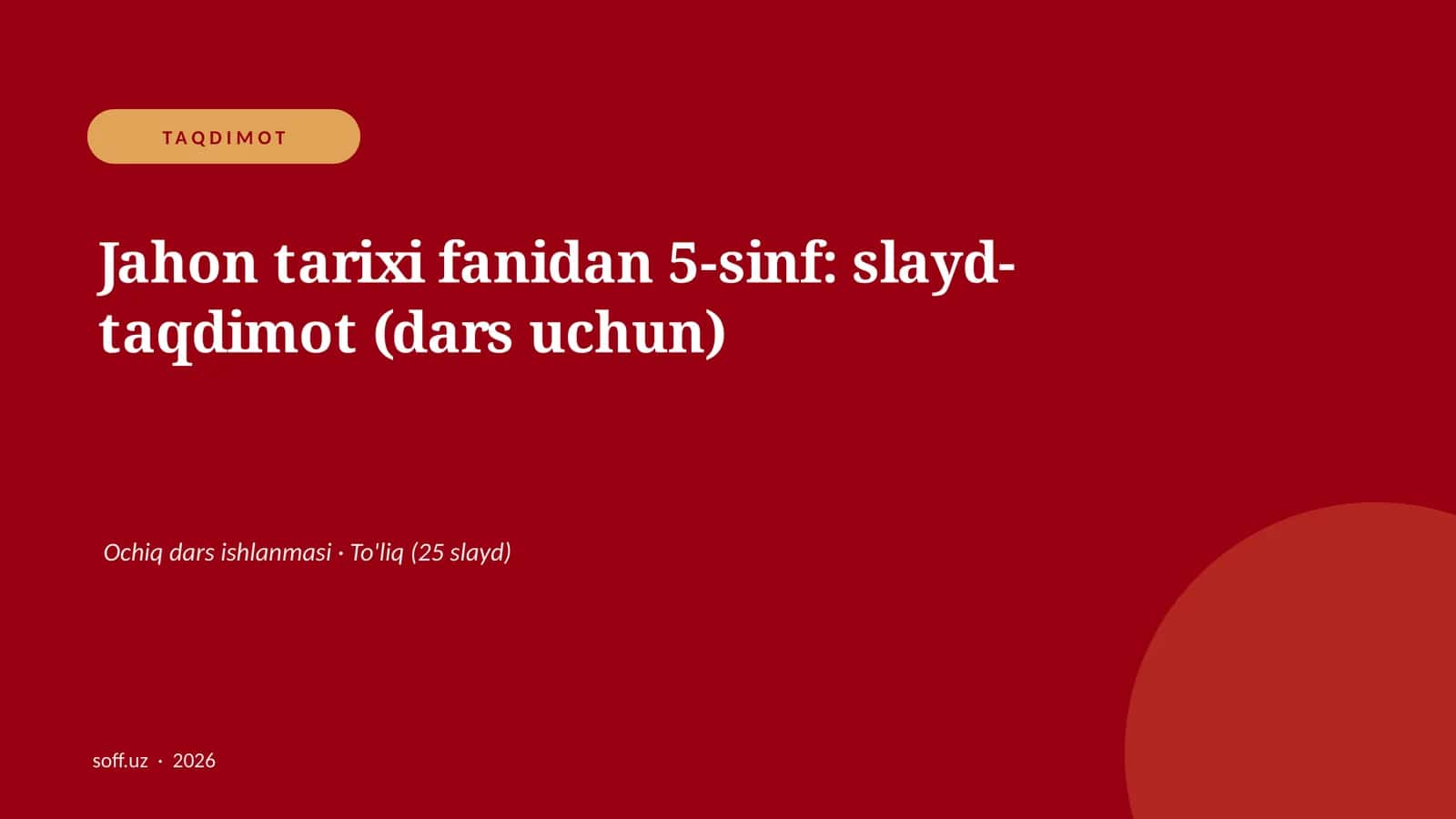 Jahon tarixi fanidan 5-sinf: slayd-taqdimot (dars uchun)