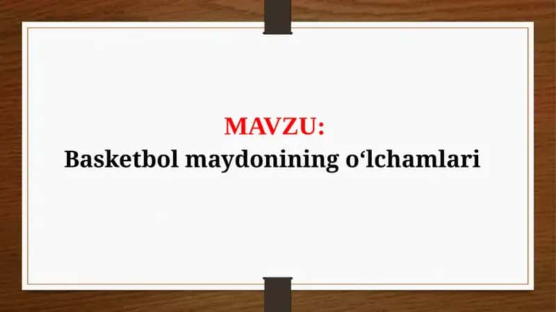 Basketbol maydonining o‘lchamlari (TAQDIMOT)