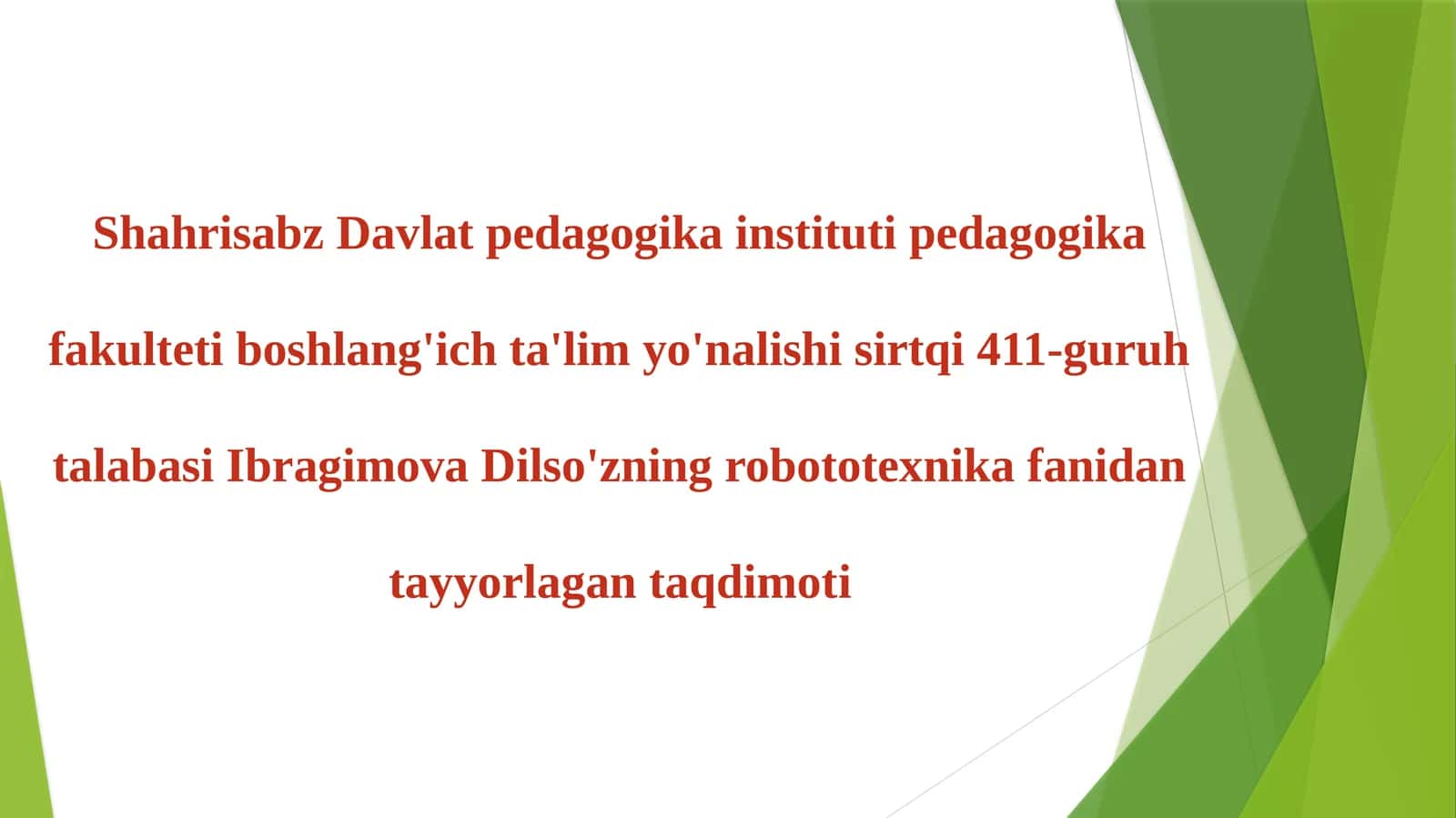 Ibragimova Dilso'zning robototexnika fanidan tayyorlagantaqdimoti