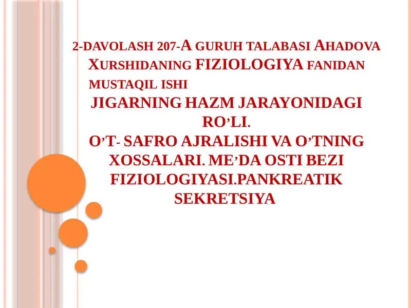 JIGARNING HAZM JARAYONIDAGI RO’LI.O’T- SAFRO AJRALISHI VA O’TNING XOSSALARI. ME’DA OSTI BEZI FIZIOLOGIYASI.PANKREATIK SEKRETSIYA