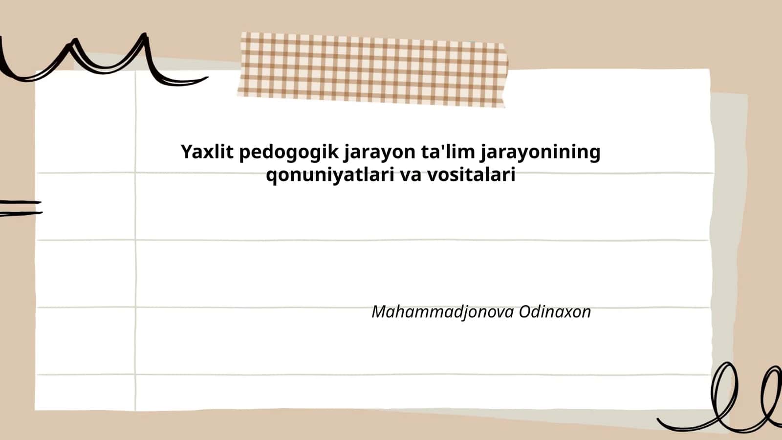 Yaxlit pedogogik jarayon ta'lim jarayonining qonuniyatlari va vositalari