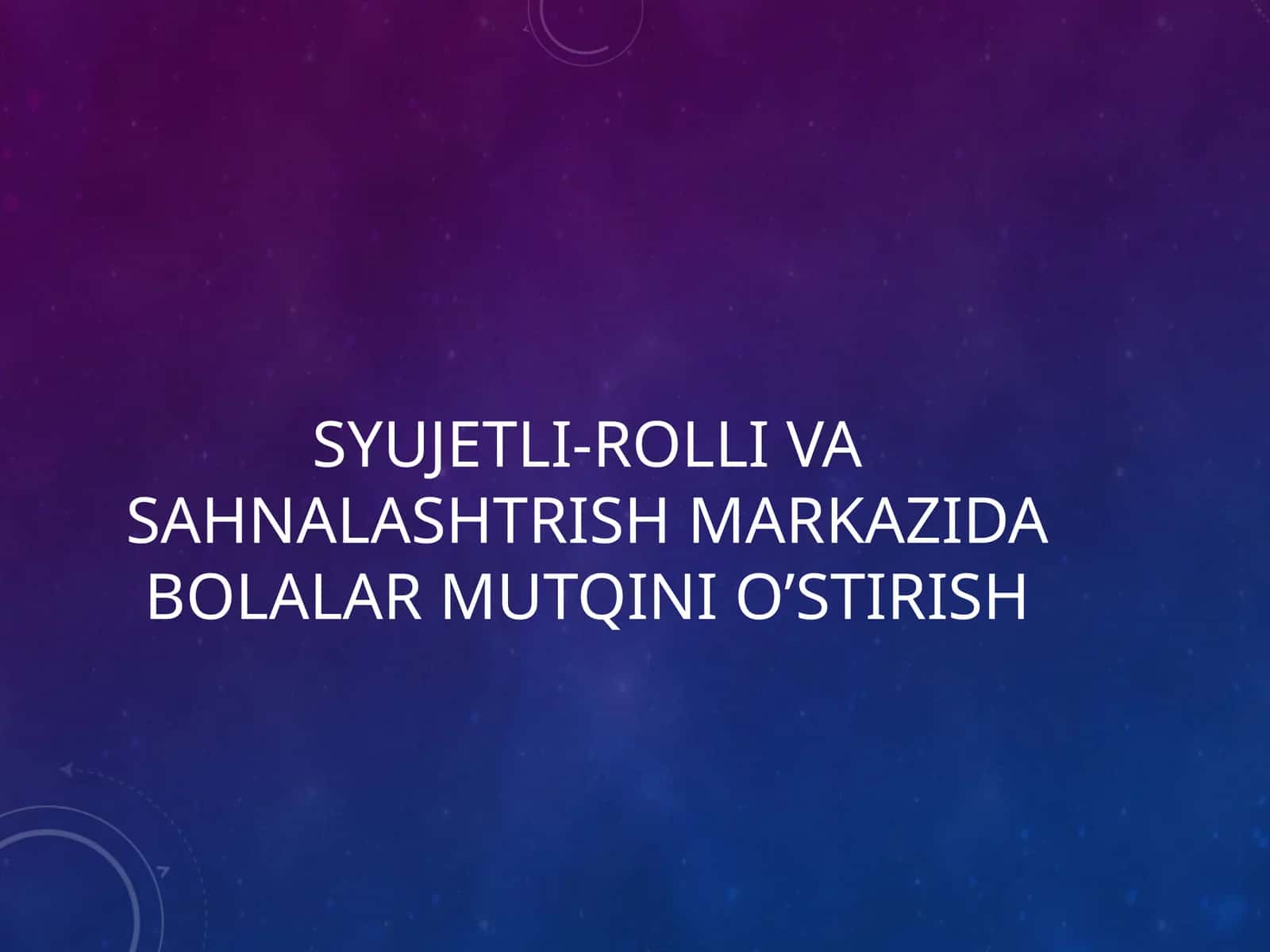 Syujetli-rolli va sahnalashtrish markazida bolalar mutqini o’stirish