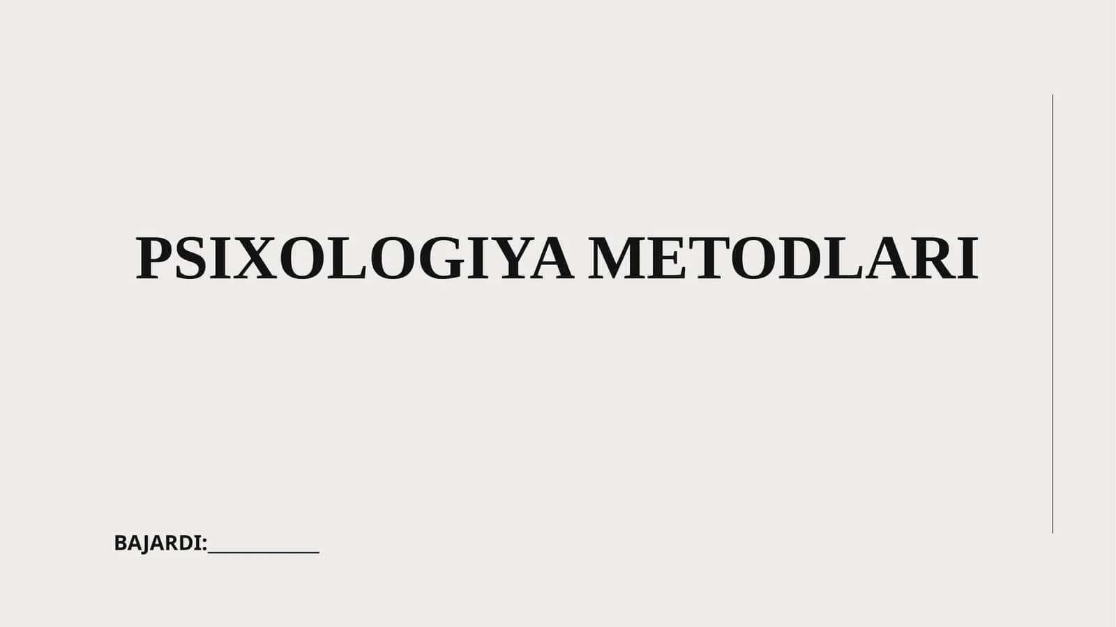 PSIXOLOGIYA METODLARI