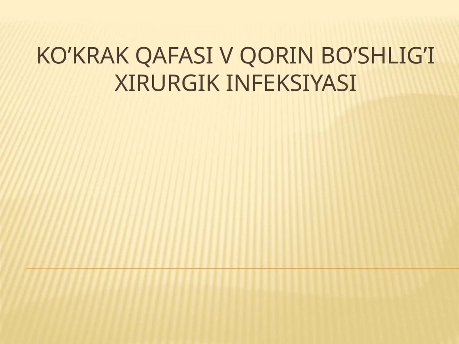 ko’krak qafasi va qorin bo’shlig’i xirurgik infeksiyasi