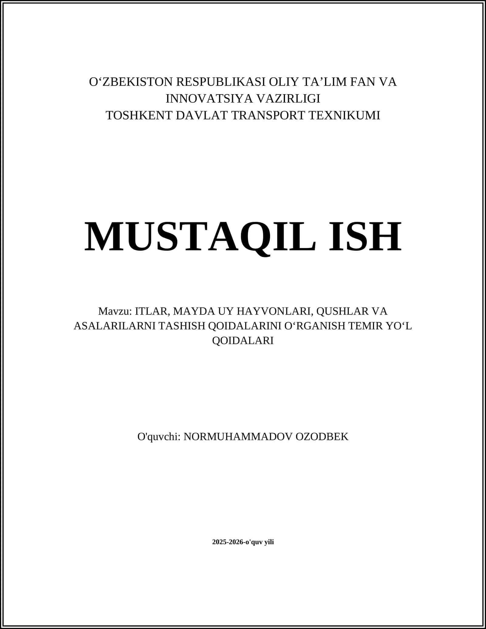 ITLAR, MAYDA UY HAYVONLARI, QUSHLAR VA ASALARILARNI TASHISH QOIDALARINI OʻRGANISH TEMIR YOʻL QOIDALARI