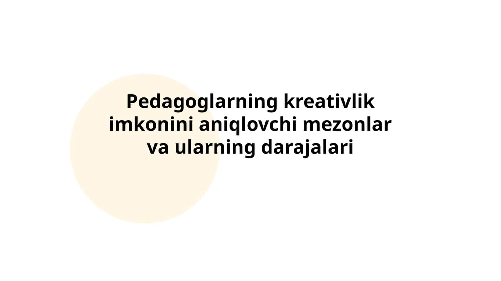 Pedagoglarning kreativlik imkonini aniqlovchi mezonlar va ularning darajalari