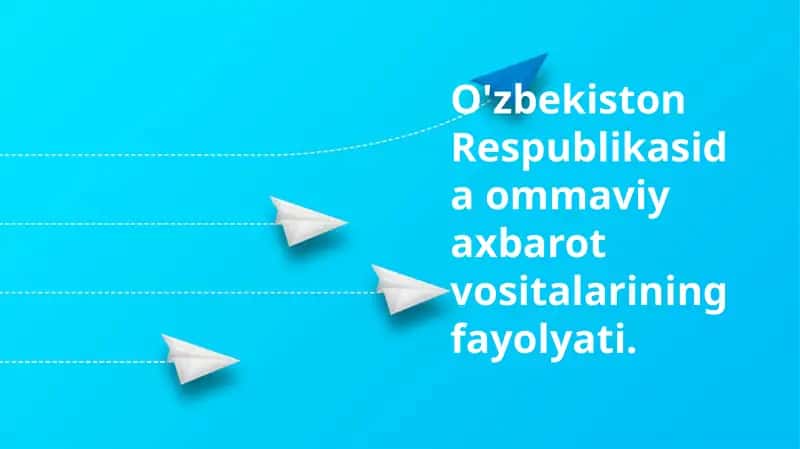 O'zbekiston Respublikasida ommaviy axbarot vositalarining fayolyati