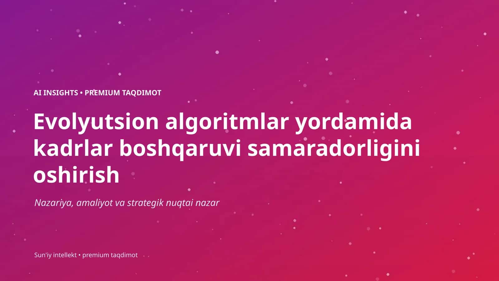 Evolyutsion algoritmlar yordamida kadrlar boshqaruvi samaradorligini oshirish