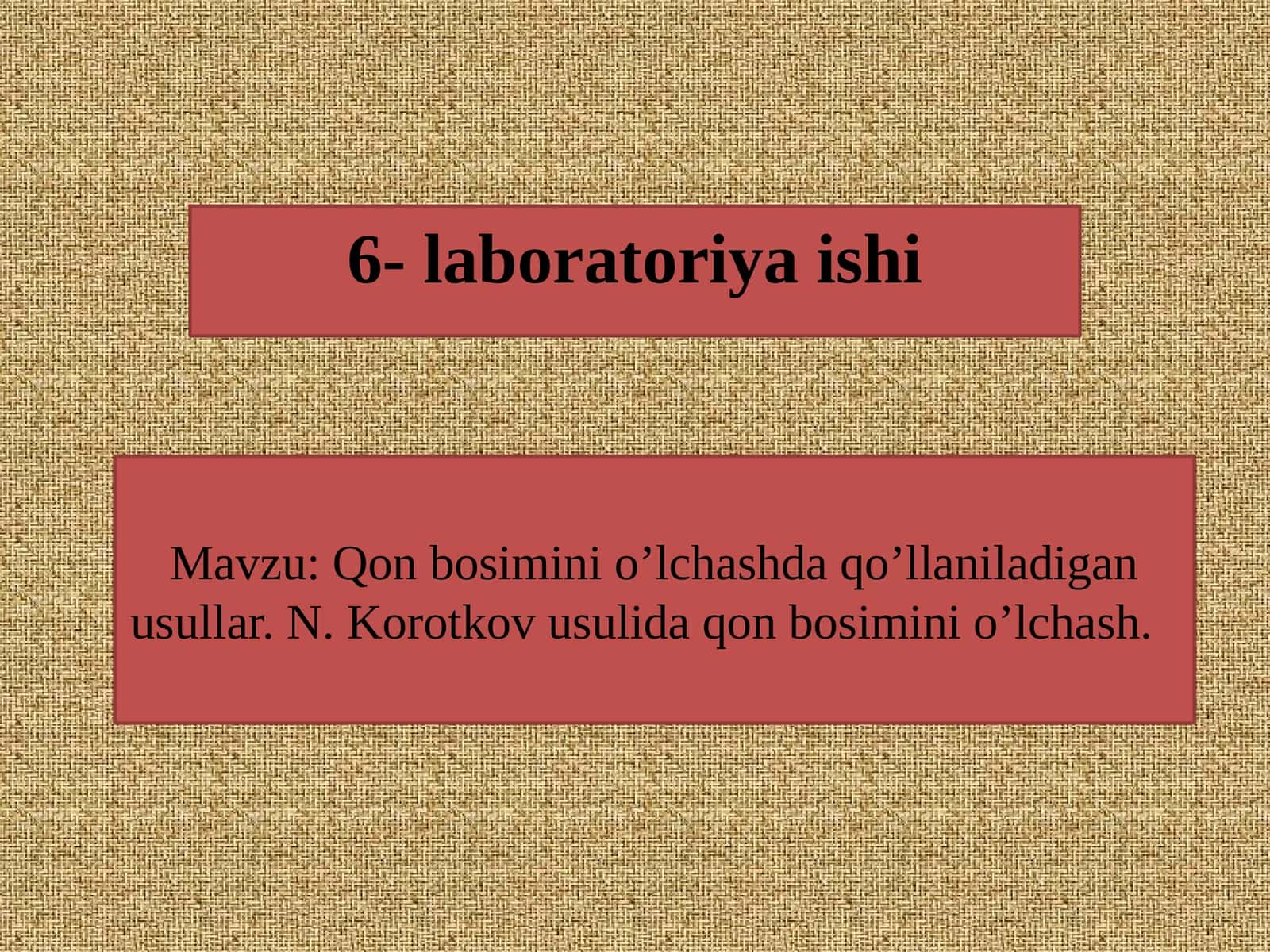 Qon bosimini o‘lchashda qo‘llaniladigan usullar. N.Korotkov usulida qon bosimini o‘lchash. 6-laboratoriya ishi
