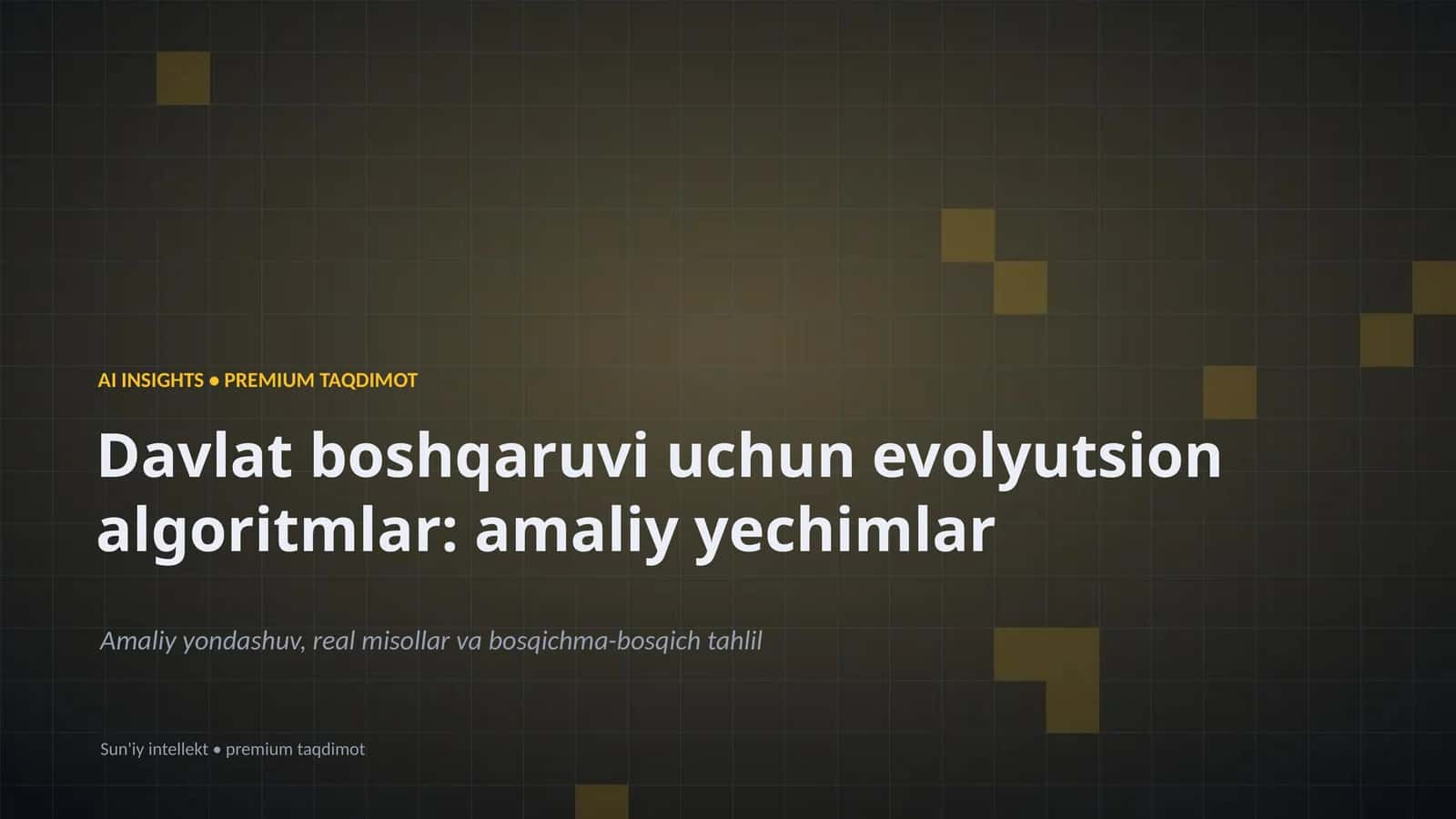 Davlat boshqaruvi uchun evolyutsion algoritmlar: amaliy yechimlar