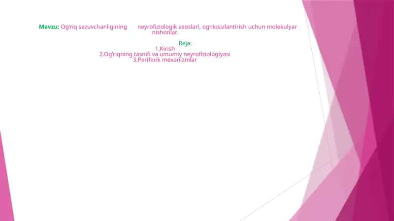 Og‘riq sezuvchanligining neyrofiziologik asoslari, og‘riqsizlantirish uchun molekulyar nishonlar