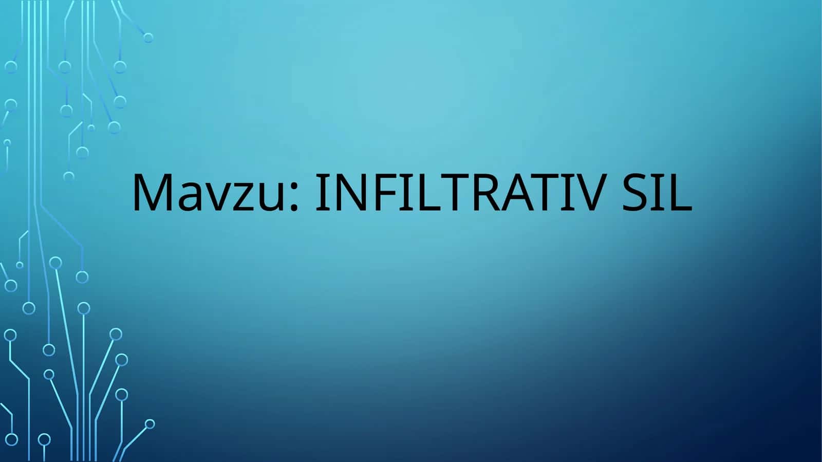 Infiltrativ sil