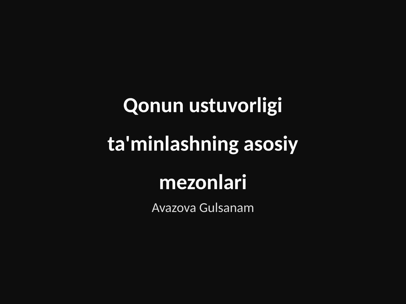 Qonun ustuvorligi ta'minlashning asosiy mezonlari