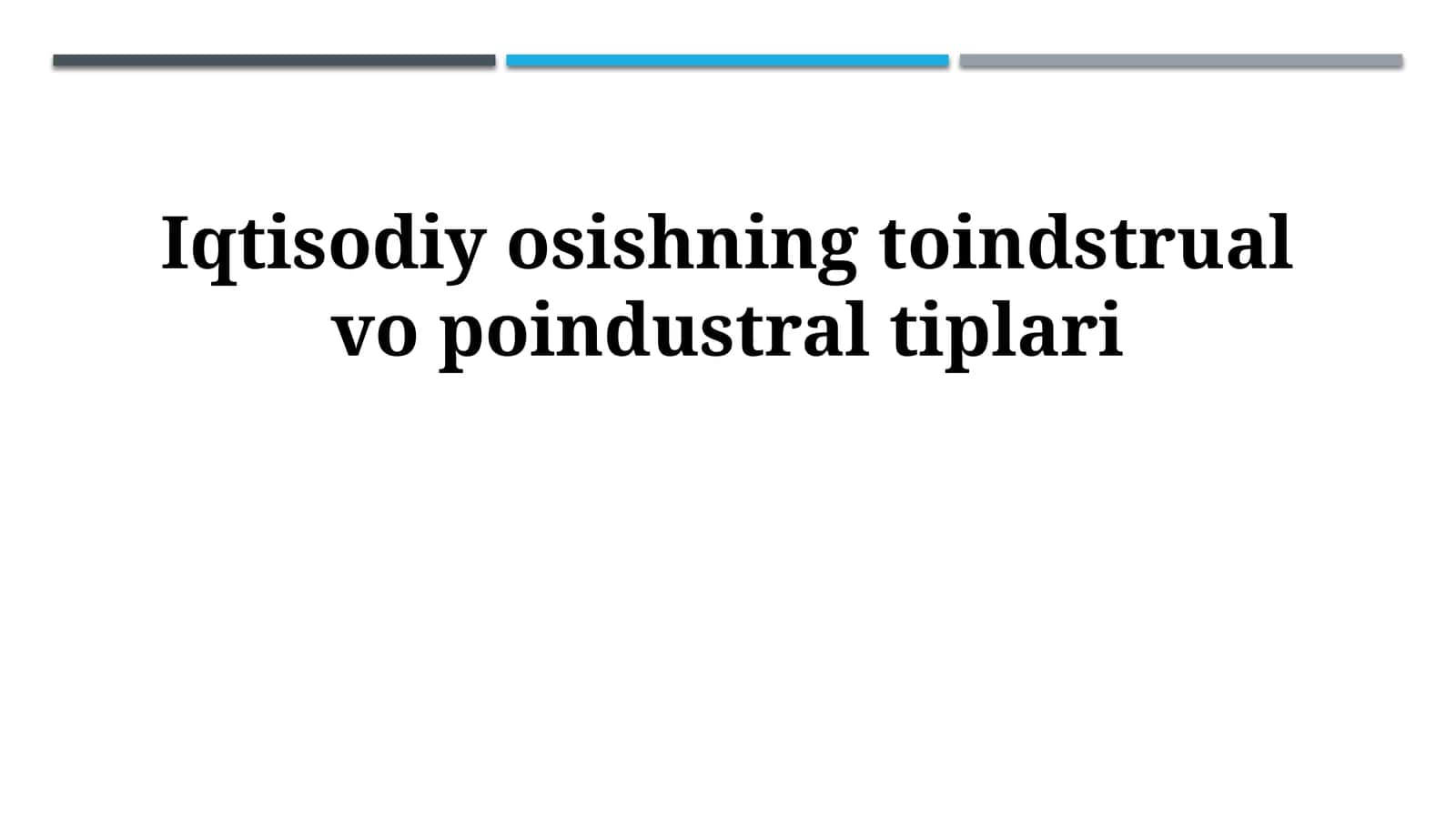Iqtisodiy osishning toindstrual vo poindustral tiplari