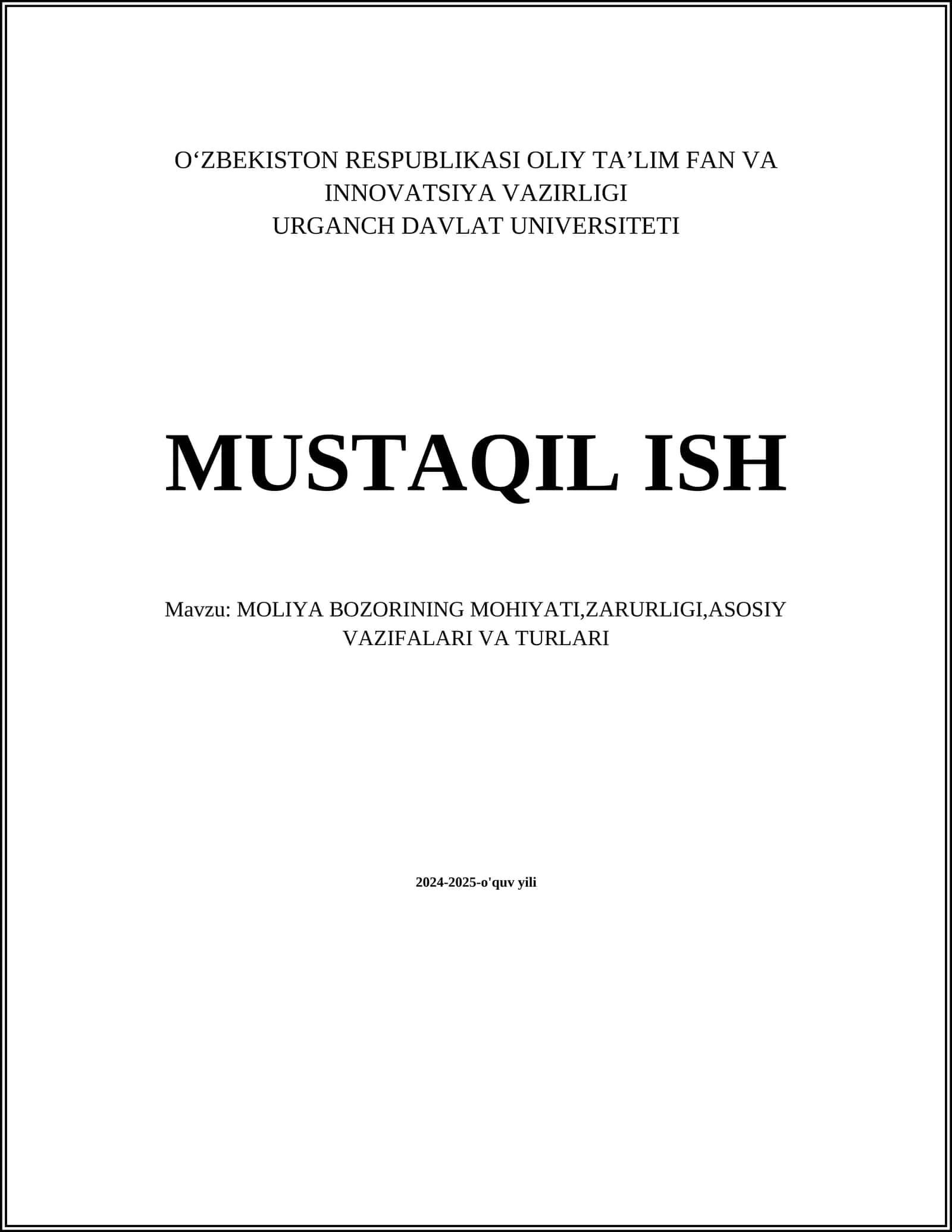 MOLIYA BOZORINING MOHIYATI,ZARURLIGI,ASOSIY VAZIFALARI VA TURLARI