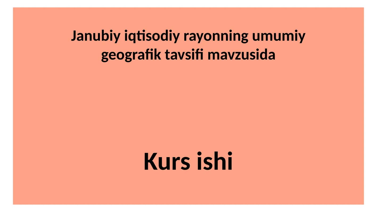 Janubiy iqtisodiy rayonning umumiy geografik tavsiyasi