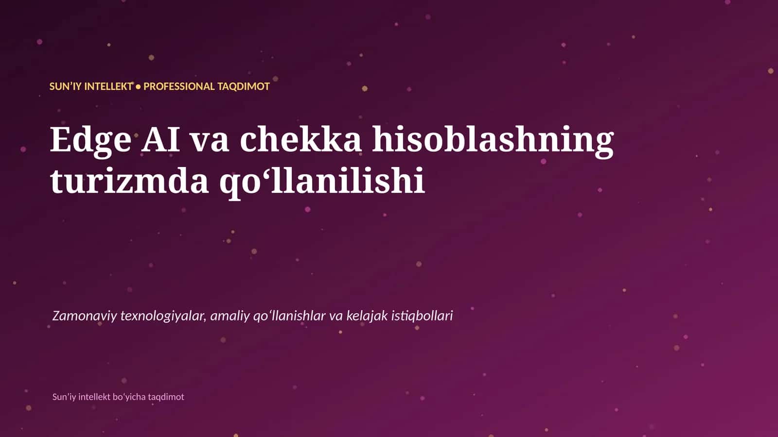 SUNʼIY INTELLEKT • PROFESSIONAL TAQDIMOT