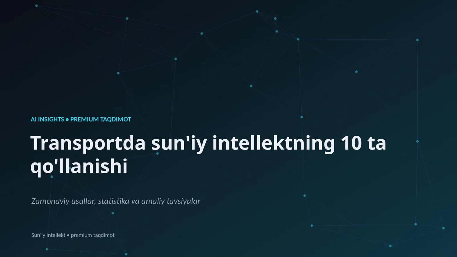 Transportda sun'iy intellektning 10 ta qo'llanishi