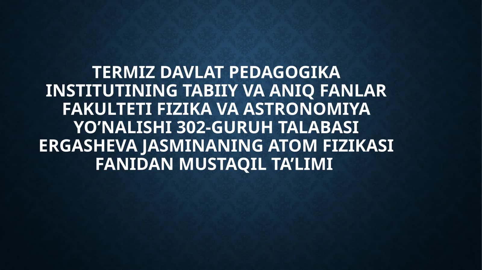 Atomfizikasi fanidan mustaqil ta'lim