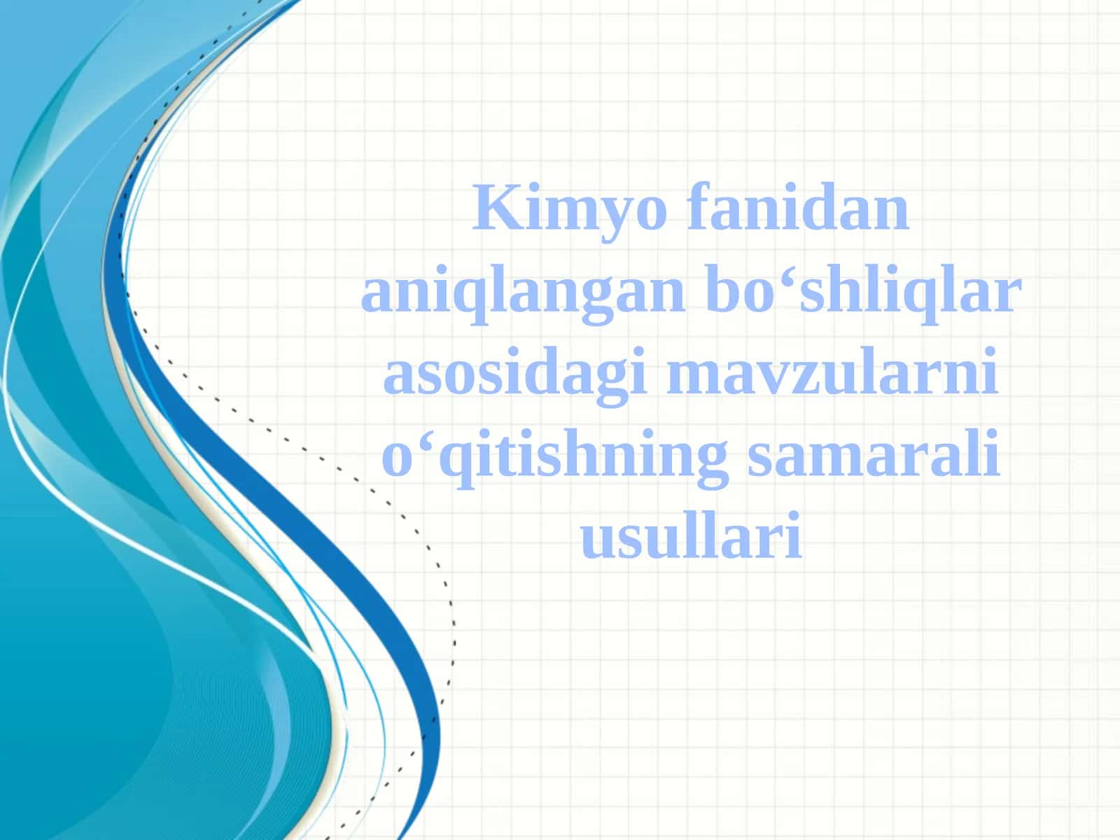 Kimyo fanidan aniqlangan bo‘shliqlar asosidagi mavzularni o‘qitishning samarali usullari