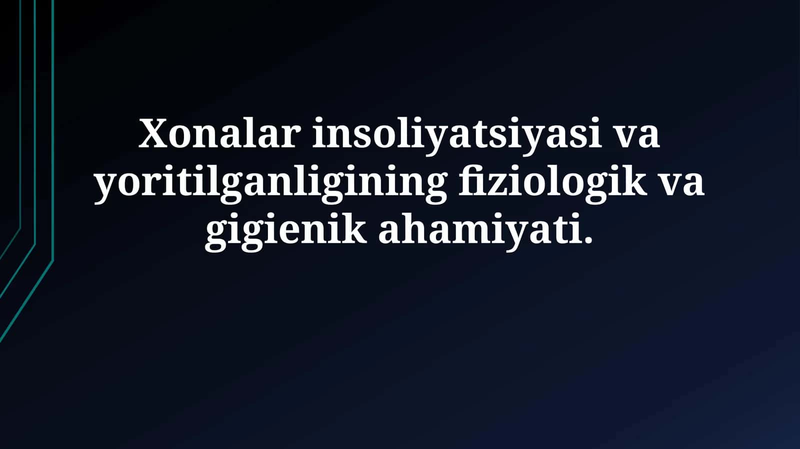 Xonalar insoliyatsiyasi va yoritilganligi