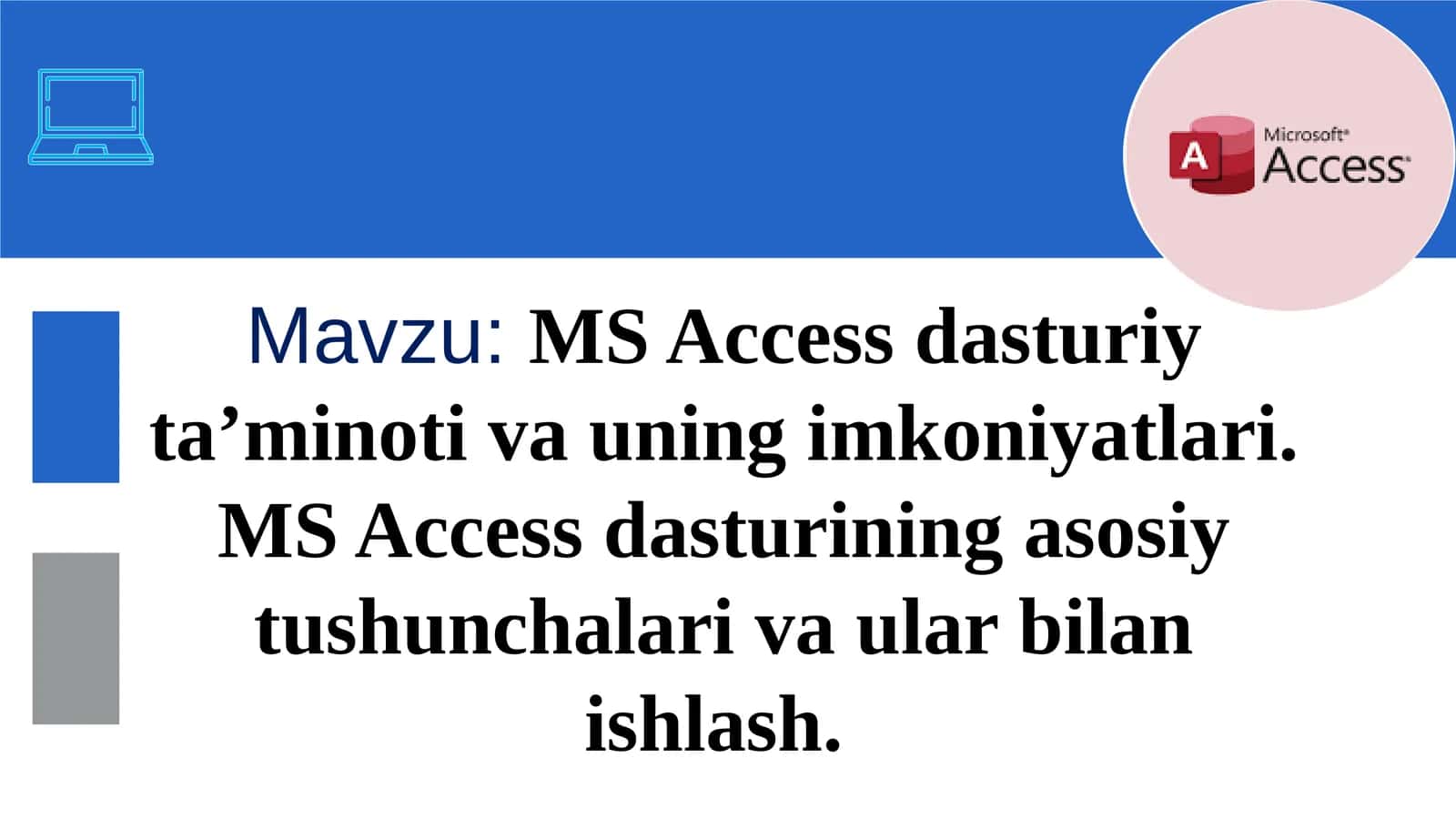 MS Access dasturiy ta’limi