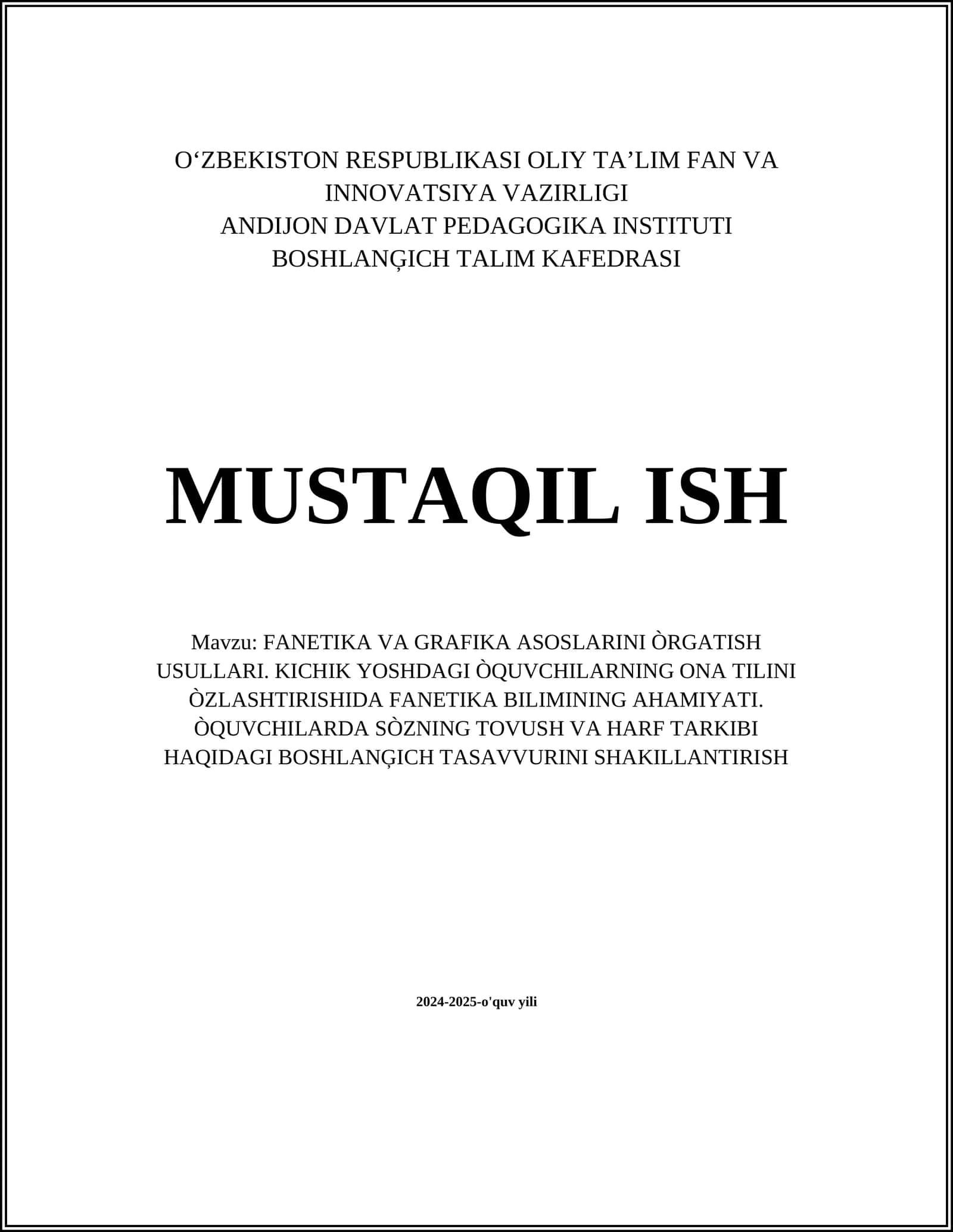 FANETIKA VA GRAFIKA ASOSLARINI ÒRGATISH USULLARI. KICHIK YOSHDAGI ÒQUVCHILARNING ONA TILINI ÒZLASHTIRISHIDA FANETIKA BILIMINING AHAMIYATI. ÒQUVCHILARDA SÒZNING TOVUSH VA HARF TARKIBI HAQIDAGI BOSHLANĢICH TASAVVURINI SHAKILLANTIRISH