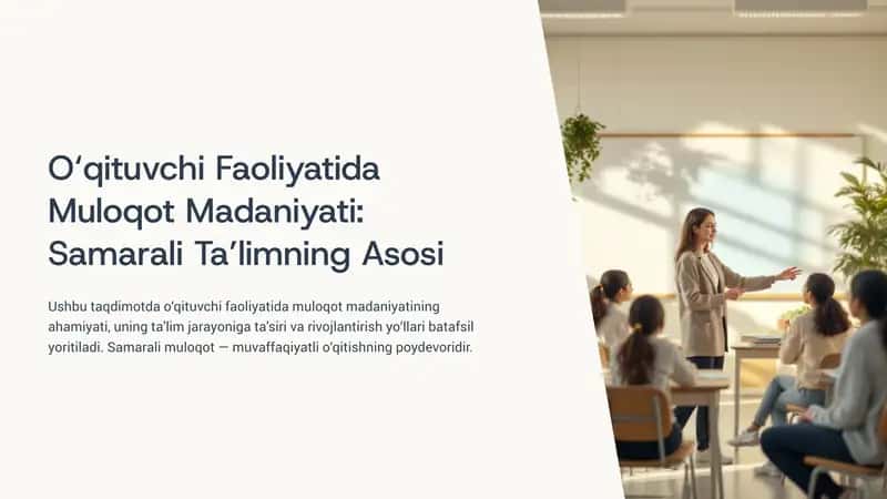 O‘qituvchi Faoliyatida Muloqot Madaniyati: Samarali Ta’limning Asosi