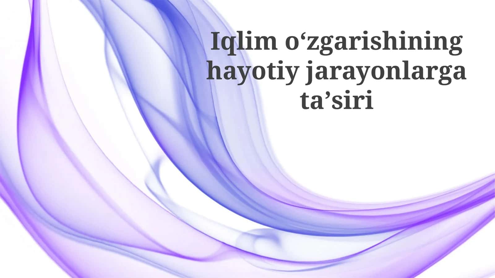 Iqlimoʻzgarishininghayotiyjarayonlargataʼsiri