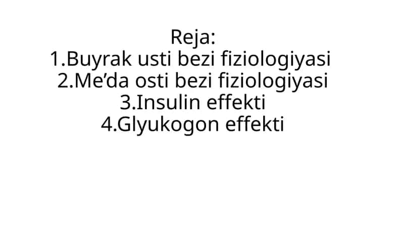 Me’da osti va buyrakusti bezlari fiziologiyasi. Insulin va glyukogon effektlari