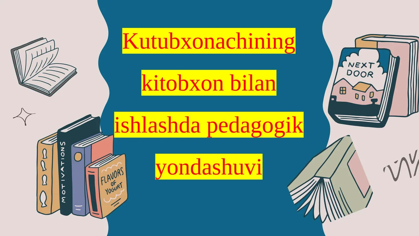 Kutubxonachining kitobxon bilan ishlashda pedagogik yondashuvi