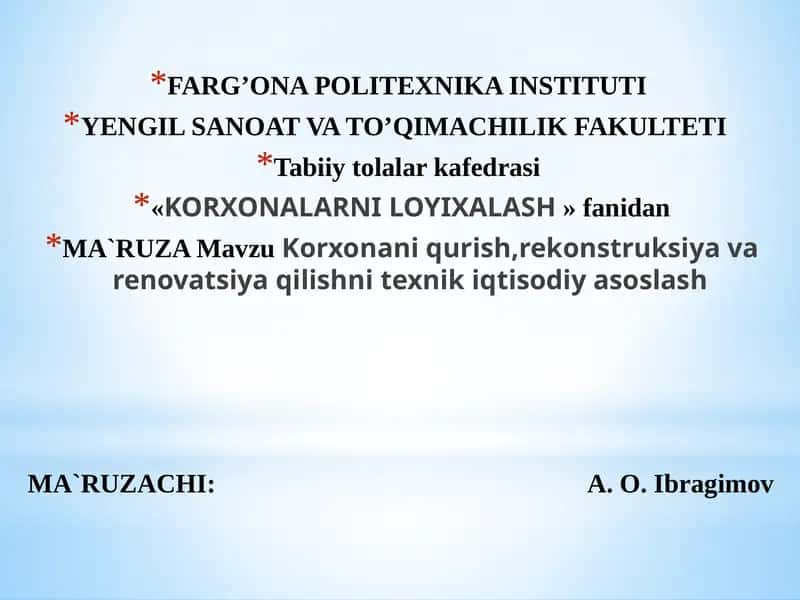 Korxonani qurish, rekonstruksiya va renovatsiyaqilishni texnik iqtisodiyasoslash