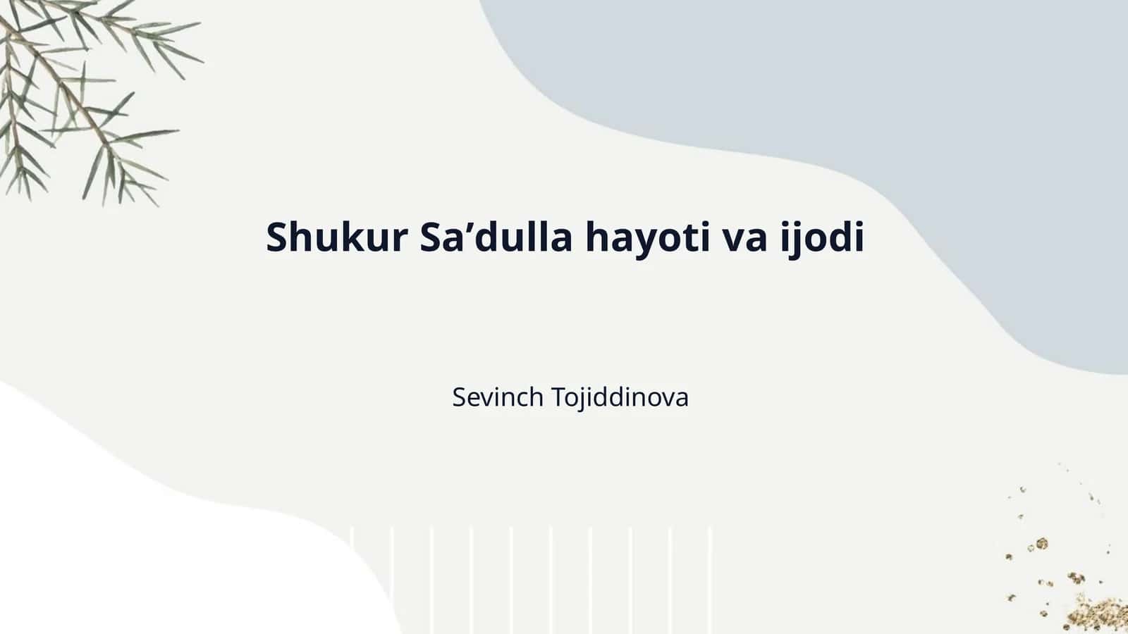 Shukur Saʼdulla hayoti va ijodi
