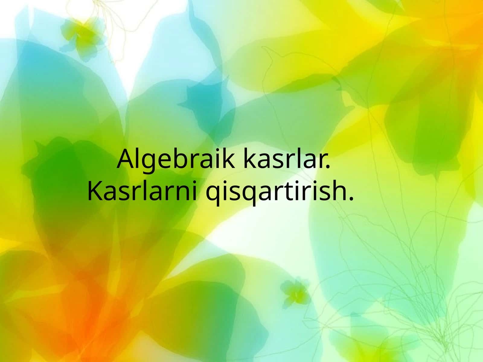 Algebraikkasrlar.Kasrlarniqisqartirish