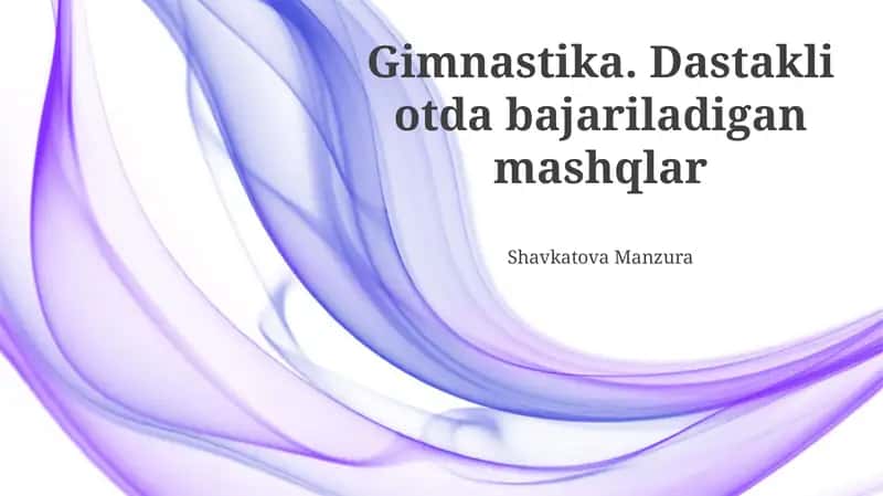 Gimnastika. Dastakli otda bajariladigan mashqlar
