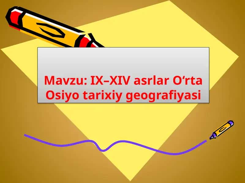 IX–XIV asrlar O‘rta Osiyo tarixiy geografiyasi