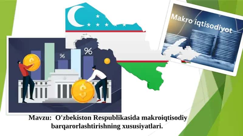 O'zbekiston Respublikasida makroiqtisodiy barqarorlashtirishning xususiyatlari.
