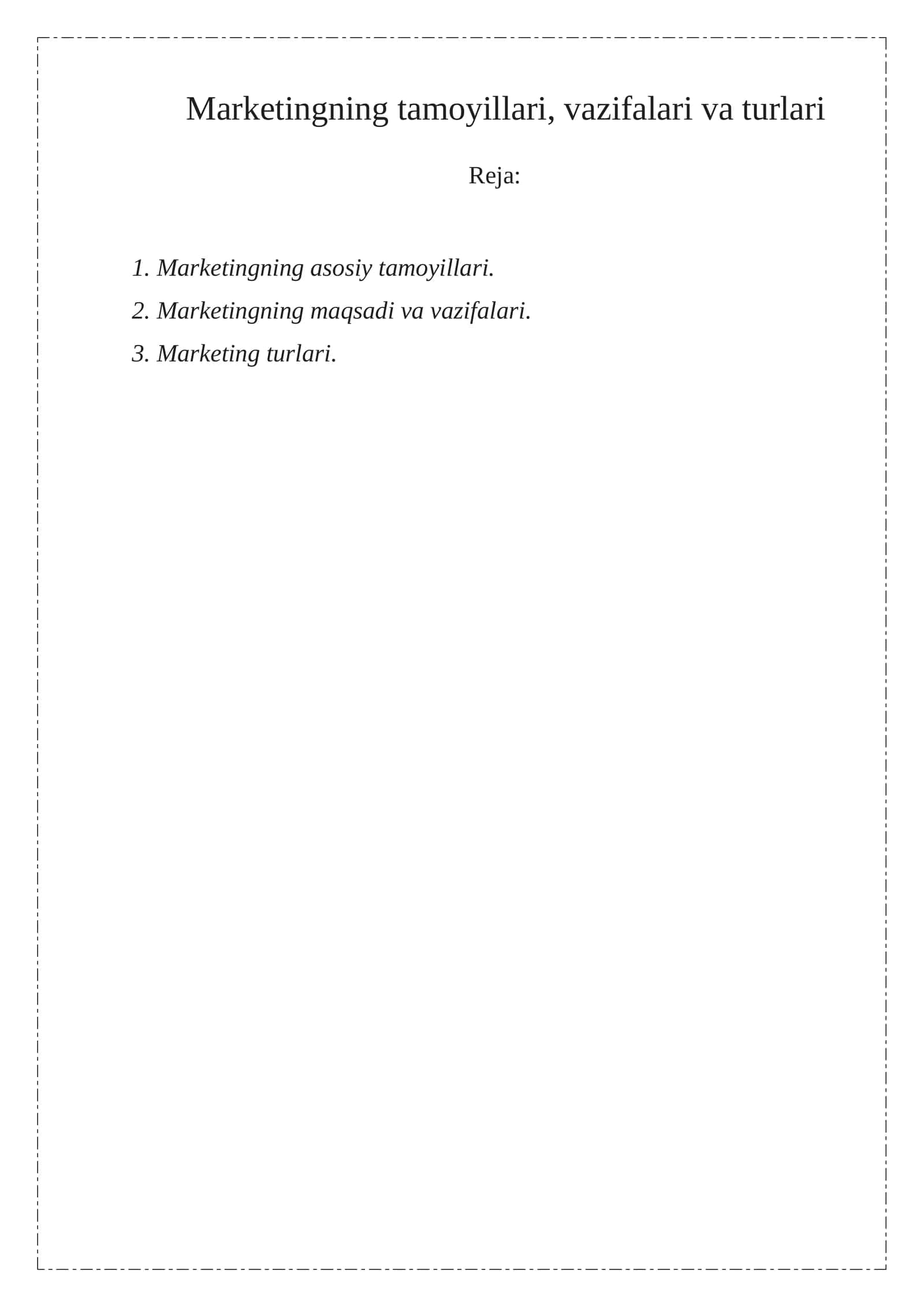 Marketingning tamoyillari, vazifalari va turlari
