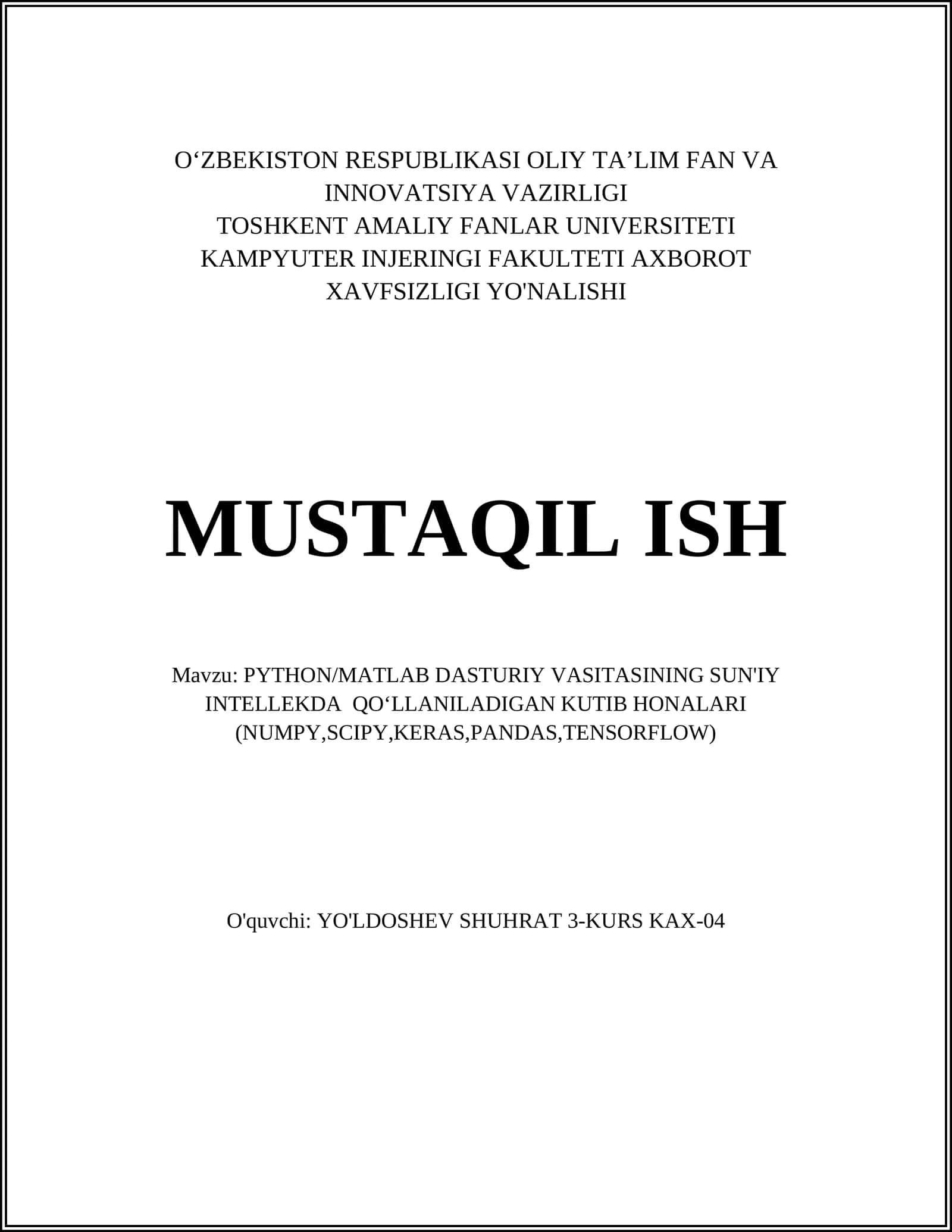 PYTHON/MATLAB DASTURIY VASITASINING SUN'IY INTELLEKDA QOʻLLANILADIGAN KUTIB HONALARI (NUMPY,SCIPY,KERAS,PANDAS,TENSORFLOW)