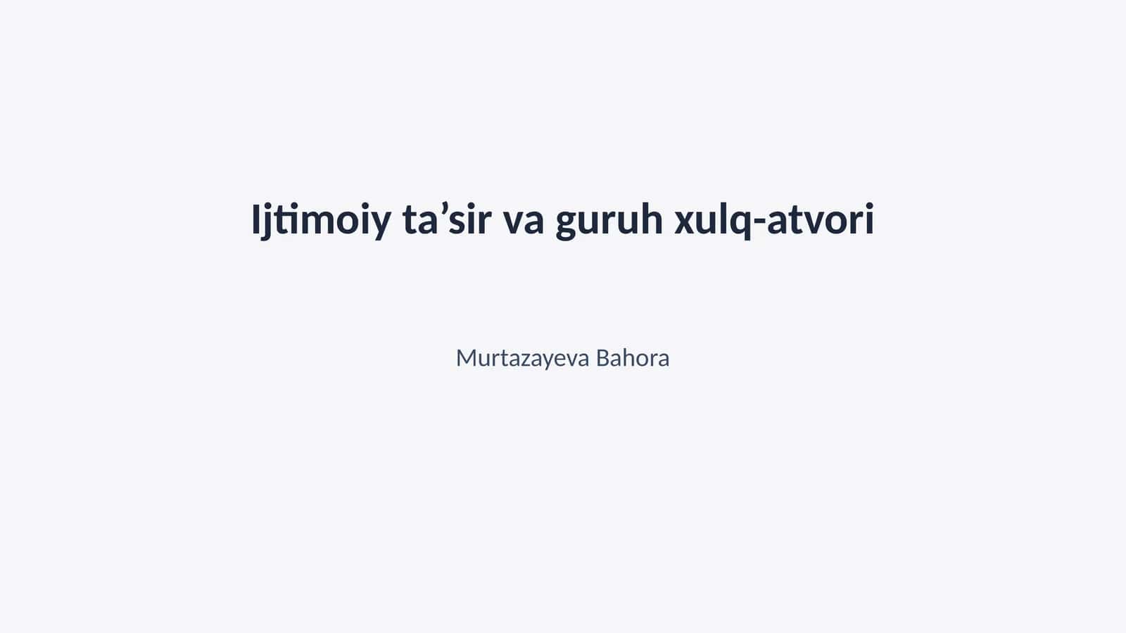 Ijtimoiy ta’sir va guruh xulq-atvori