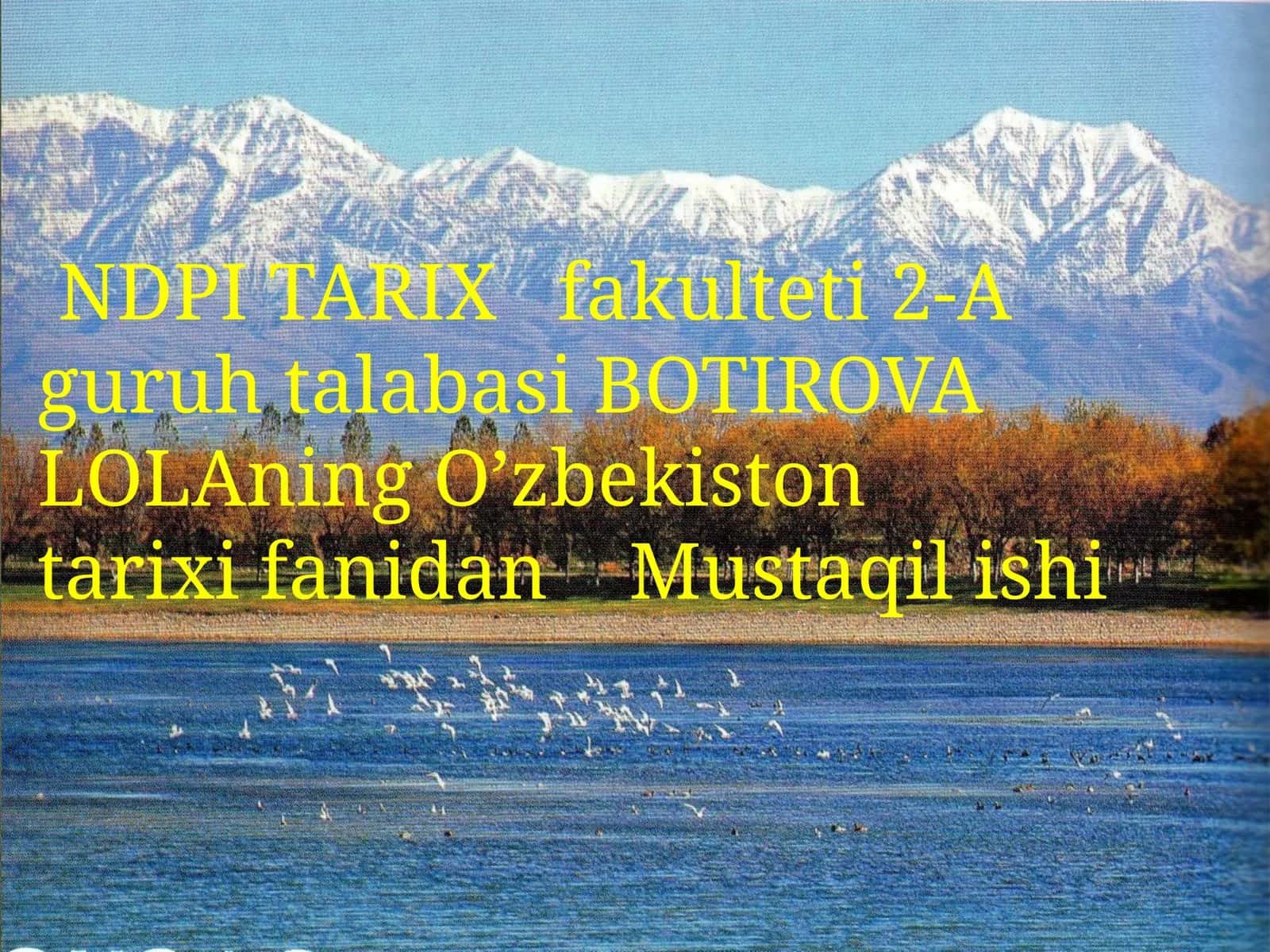 NDPI TARIXfakulteti2-AguruhtalabasiBOTIROVALOLAningO’zbekistontarixifanidanMustaqilishi‘’O’zbekishi‘’.’’paxtaishi‘’siyosati