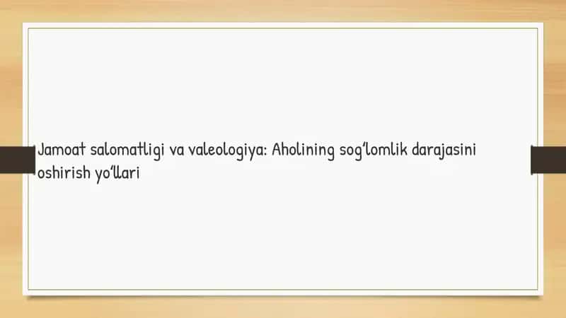 Jamoat salomatligi va valeologiya: Aholining sogʻlomlik darajasini oshirish yoʻllari