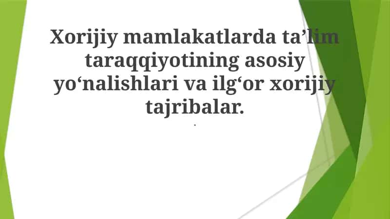 Ta'limdagi jahon miqyosidagi ustuvorliklarning o'zgarishi