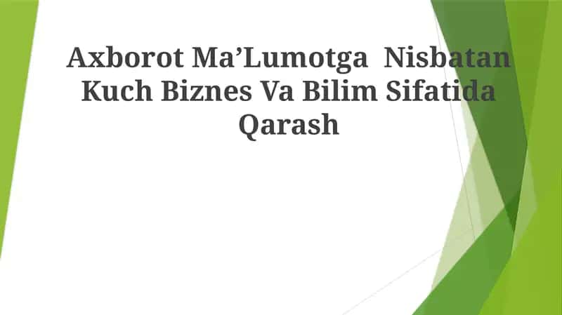 Axborot MaʼLumotga Nisbatan Kuch Biznes Va BilimSifatidaQarash