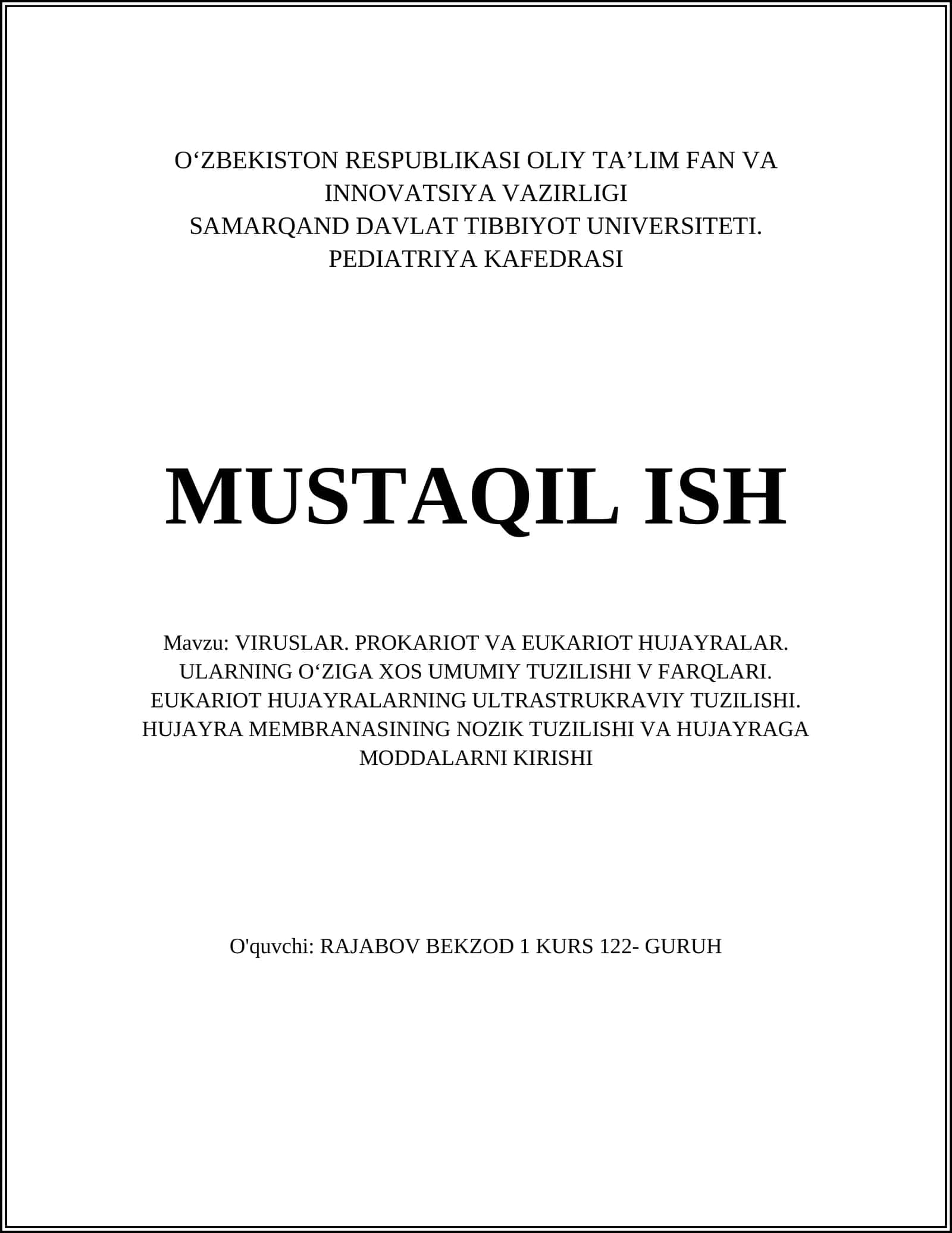 VIRUSLAR. PROKARIOT VA EUKARIOT HUJAYRALAR. ULARNING OʻZIGA XOS UMUMIY TUZILISHI V FARQLARI. EUKARIOT HUJAYRALARNING ULTRASTRUKRAVIY TUZILISHI. HUJAYRA MEMBRANASINING NOZIK TUZILISHI VA HUJAYRAGA MODDALARNI KIRISHI