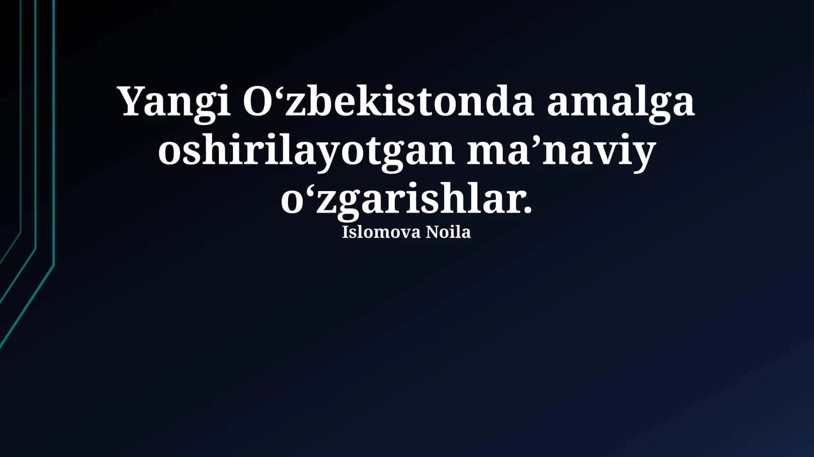 Yangi O'zbekistonda amalga oshirilayotgan maʼnaviy oʻzgarishlar