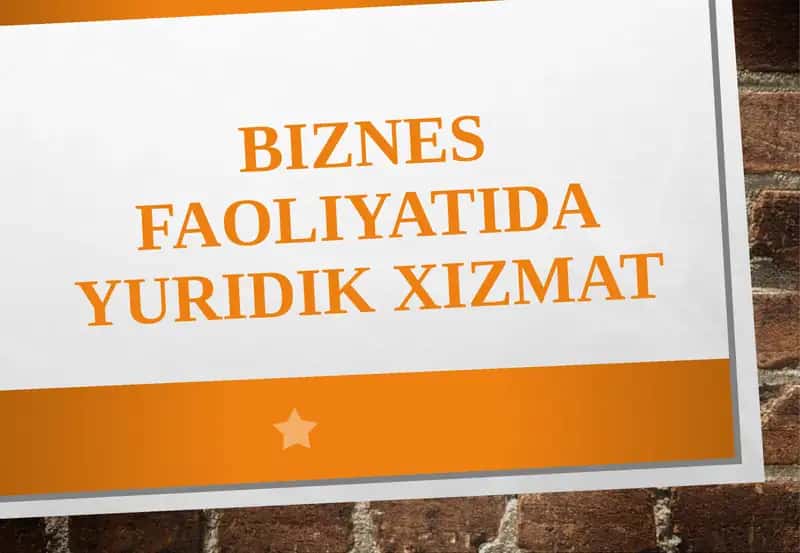 Biznes faoliyati davrida yuridik xizmat